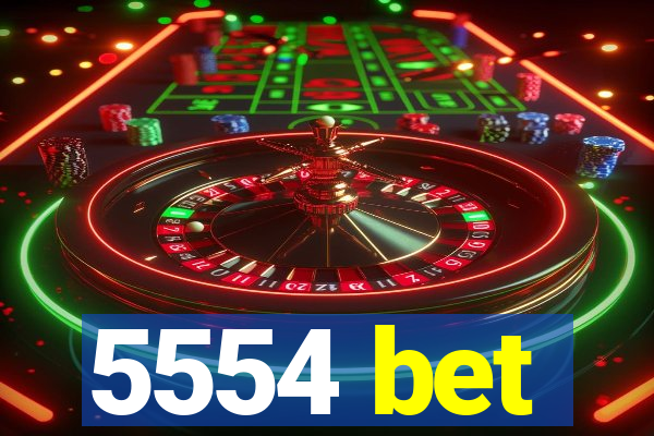 5554 bet